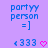 Pixelated blue text and symbols on a light purple background with two identical static frames showing 'partyyy person = ]' and '<333 <3'