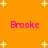 Orange background with white star shapes and four instances of pink text reading 'Brooke' in a