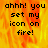 Pixelated text reads 'ahhh! you set my icon on fire!' over a fiery orange-yellow background with visible flame patterns.