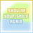 Pixelated icon with gradient background showing text "SHOW ME YOUR SMILE AGAIN" in blocky letters, animated sparkles and partial letter changes across frames.
