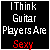 Static pixel art image with white and red text on black background reading "I Think Guitar Players Are Sexy".