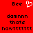 Red background with black text and a white heart-shaped icon; two identical display 'Bee' above the heart, followed by 'damnnn', 'thats', and 'hawttttttttt'