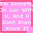 Four identical pink with red borders display white text reading "I'm Secretly In Luv With U, And U Dont Even Know It"; one has a small red heart symbol