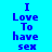 Four display the text "I Love To have sex" in blue pixelated font on cyan, purple, pink, and light purple backgrounds