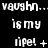 Black background with white pixelated text repeating 'vaughn... vaughn...' and 'is my ripe!' in a pattern, some instances of 'ripe!' have symbols like +, ✩, or ×