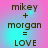 Four identical display text 'mikey + morgan = LOVE' on a pink and cyan gradient background with pixelated text