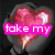 Animated heart-shaped icon with pink text overlays reading 'take my', 'heart please', and 'don't break it' across four