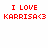 Red pixelated text on white background reads "I LOVE KARRISA<3" with a heart symbol replacing the final character.