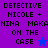 Pixelated text reads "DETECTIVE NICOLE + NINA MAKANINA MAKAROVA ON THE CASE" with a star symbol, displayed across four color-blocked quadrants in blue and purple hues.