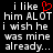 Black background with white pixelated text reading "i like him ALOT i wish he was mine already..." and a red heart symbol replacing the 'o' in 'ALOT'.
