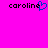 Pixelated text 'caroline' with a blue heart replacing the 'e' on the left, and 'caroline' in black text on the right, all on a bright pink background.