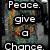 A pixelated image with text overlays reading Peace. give a Chance Hope. for a better future Live. for the moment.
