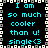 Pixelated cyan text on black background with white and gray border, displaying "I am so much cooler than u! single<3" in two vertical