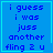 Blue background with pixelated text reading 'i guess i was juss another fling 2 u' and a cyan border, showing animation changes in the bottom-right corner.
