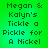 Green background with pixelated text reading "Megan & Kalyn's Tickle a Pickle for A Nickel" in four identical quadrants.
