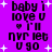 Pixelated text on purple background with white stars, repeating 'baby i love u' and 'i'll nvr let u go' in black block letters.
