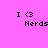 Pixelated text 'I <3 Nerds' on four distinct background colors in a