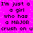 Pixelated text repeats on a bright pink background with scattered white dots, forming a wordwall of 'I'm just a I'm just a a girl who has a MAJOR crush on u' in black block letters.