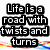 Black text on white background with colored horizontal lines, displaying four of a meme about life's twists and turns