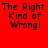 Red background with repeated black text "The Right Kind of Wrong!" in a pattern, one gray square in the bottom-right corner