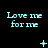 three and three displays the text "Love me for me" in light blue pixelated font on a black background, with animated symbols changing between frames