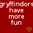 Red background with white pixelated text repeating 'griffindors have more fun' and two yellow heart symbols at the bottom.