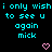 Pixelated cyan text on black background repeats 'i only wish i only wish to see u to see u again again mick' with two pink heart symbols below.