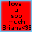 Red square icon with black text reading 'love u soo much Briana<33' on light blue background.
