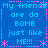 Blue background with cyan text reading 'My friends are da BOMB just like ME!!!' repeated in a pattern, bordered by pink dashed lines and asterisks