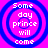 Four identical circular icons with concentric blue rings on a bright pink background, each displaying the text "Some day prince will come" in white pixelated font.