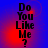 Four identical display vertical text "Do You Like Me?" on a blue-red gradient background with pixelated text and subtle red glow effects