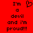 Red background with black pixelated text reading "I'm a devil and I'm proud!!!" and a pixelated heart symbol above the text.