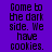 Pixelated text on a purple background reads 'Come to the dark side. We have cookies.' with red and blue color shifts across frames.