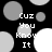 Black background with gray and white circles; text 'Cuz You Know It' in pixelated font, partially obscured by circular shapes.