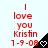 Red text reads "I love you Kristin 1-9-08" with a black triangular shape containing a white heart on the right side.