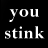 Static pixelated text icon with white letters on black background reading "you stink" in lowercase, displayed as two lines of blocky 8-bit style characters.