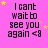 Pink background with repeated text "I cant wait to see you again <8" in black pixelated font, scattered yellow and pink stars.
