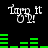 Pixelated white text 'Turn it On!' appears above green audio waveforms on a black background, with waveform patterns changing across frames.