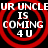 Four identical red circular target icons with white text reading 'UR UNCLEUR UNCLE IS COMING 4 U' on a black background, arranged in a