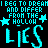 A static digital image with cyan text and symbols on a black background, featuring repeated phrases and the word "LIES" in large script.