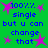 Green background with blue text reading '100% single but u can change that' and pink star shapes, static image.