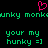 Pixelated green text 'hunky monkey' repeated with a pink heart symbol above, and two identical lines of 'your my hunky =]' below on black background.