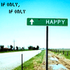 Green road sign with white text 'HAPPY' and upward arrow, set against rural landscape with road, grass, and distant structures under blue sky.