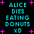 Pixelated cyan text on black background with pink plus signs, displaying 'ALICE DIES EATING DONUTS ID' in two vertical with slight variations in spacing and star placement