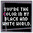 A 4x3 contact sheet of animated frames showing a black background with white pixelated text "YOU'RE THE COLOR IN MY BLACK AND WHITE WORLD." and colored accent lines that change color across frames.
