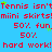 Blue background with red text repeating 'Tennis isn't mini skirts! 50% fun, 50% hard work!' and green star-like shapes scattered throughout.