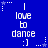 Blue background with white pixelated text reading "I love to dance :)" repeated in a , surrounded by small star and dot patterns
