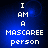 Blue background with white pixelated text reading "I AM A MASCAREE person" in four identical arranged in a