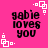 A static image with a bright pink background displays four identical text blocks arranged in a , each containing the phrase "gabie loves you" in black pixelated font with white decorative square accents