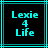 Two side-by-side display identical pixelated text 'Lexie 4 Life' in cyan on black, framed by a cyan border